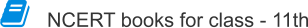NCERT books for class - 11th