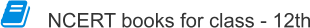 NCERT books for class - 12th