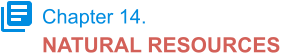 Chapter 14. NATURAL RESOURCES
